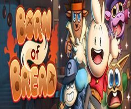 Born of Bread