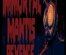 Immortal Mantis: Revenge