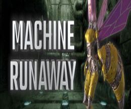 Machine Runaway