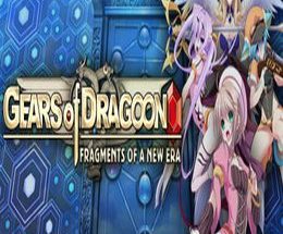 Gears of Dragoon: Fragments of a New Era