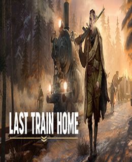 Last Train Home Cover, Poster, Full Version, PC Game, Download Free