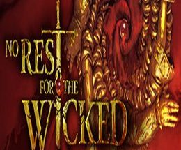 No Rest for the Wicked