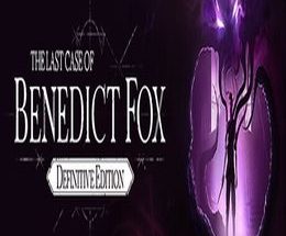 The Last Case of Benedict Fox Definitive Edition