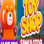 Toy Shop Simulator
