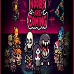 Noobs Are Coming