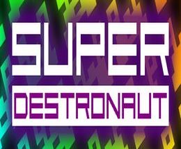 Super Destronaut