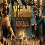 Yield! Fall of Rome