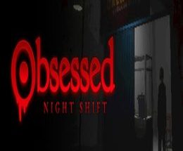 Obsessed: Night Shift