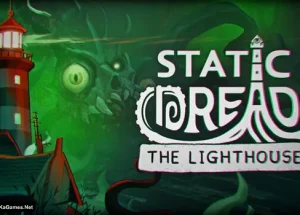Static Dread: The Lighthouse