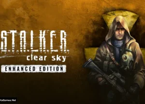 S.T.A.L.K.E.R. Clear Sky – Enhanced Edition