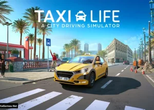 Taxi Life: A City Driving Simulator