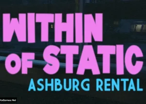 Within of Static: Ashburg Rental