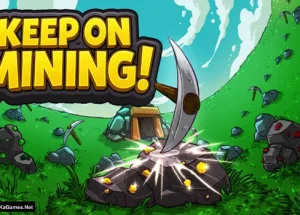 Keep on Mining