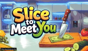 Slice To Meet You