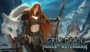 Grim Dawn – Fangs of Asterkarn