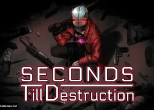 Seconds Till Destruction